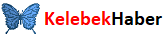 KelebekHaber.Com – Genel Güncel Haberler